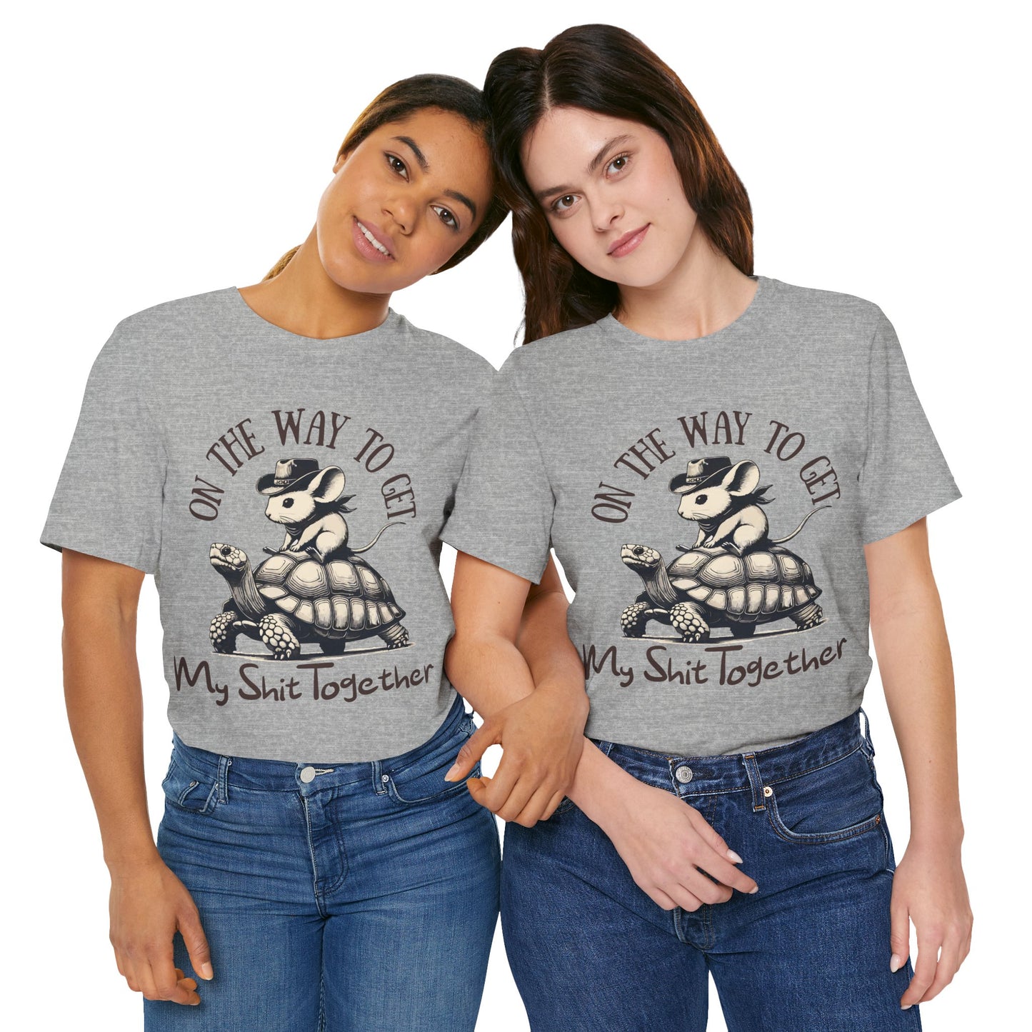 Funny Motivational T-Shirt – Mouse Riding Turtle "On My Way to Get My Sh*t Together" Tee – Bella+Canvas 3001