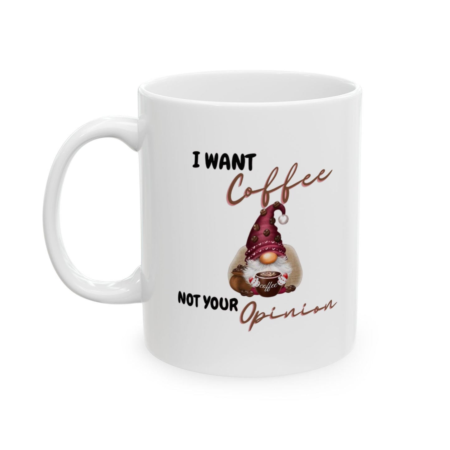 Funny Gnome Coffee Mug – "I Want Coffee Not Your Opinion" – Sarcastic Gift for Coffee Lovers