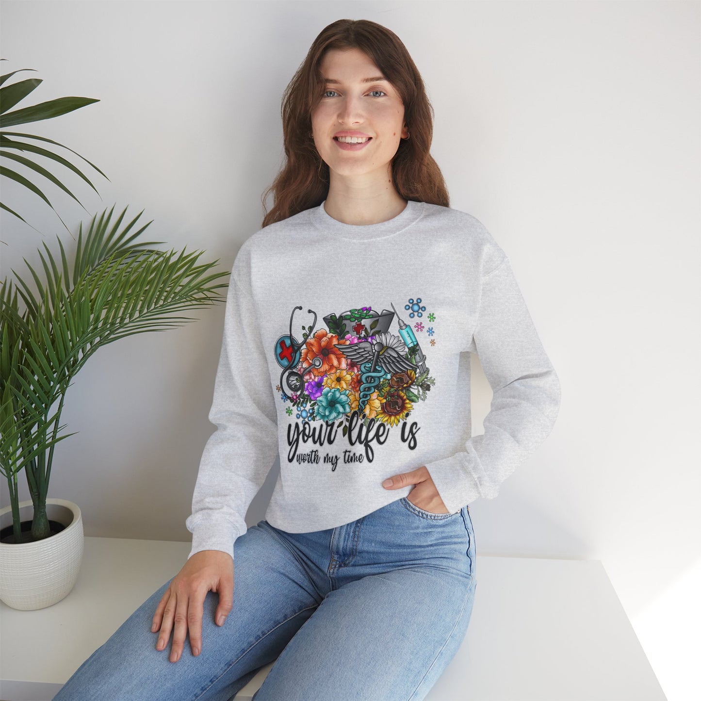 Your Life is Worth My Time Sweatshirt