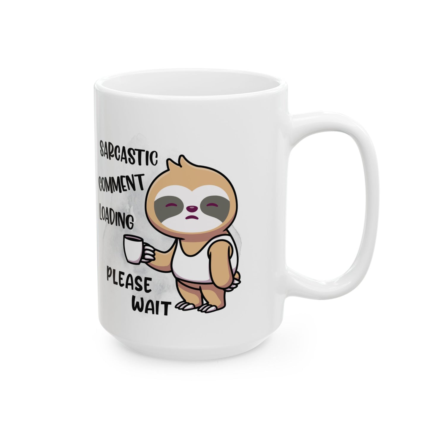 Sarcastic Comment Loading Sloth Coffee Mug – Funny Tired Animal Mug for Slow Mornings