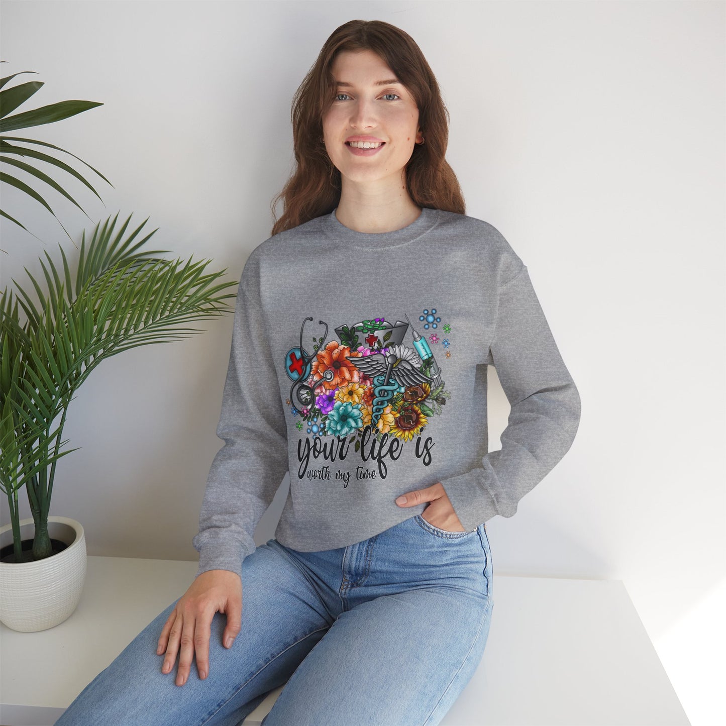 Your Life is Worth My Time Sweatshirt