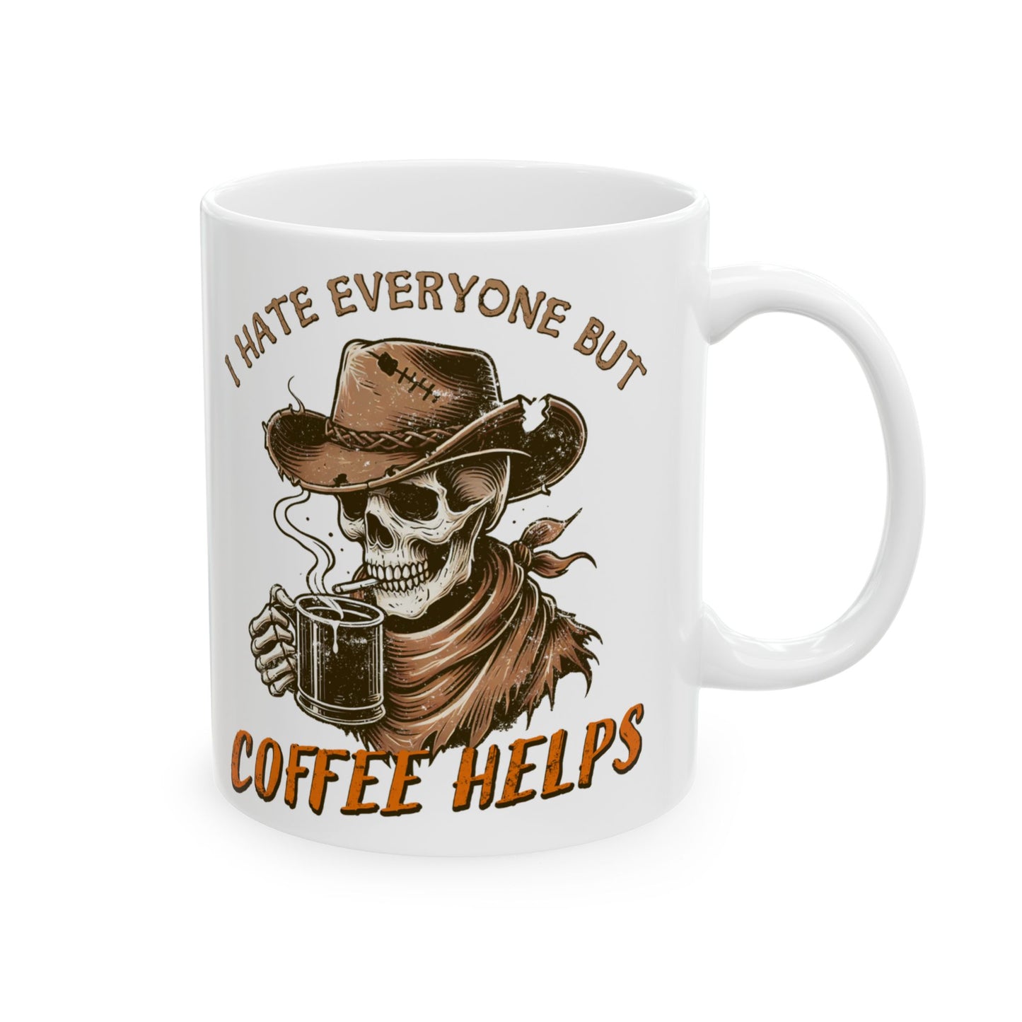 š¤ "Cowboy Skeleton Coffee Mug ā āI Hate Everyone But Coffee Helpsā Funny Western Cup (11oz & 15oz)"
