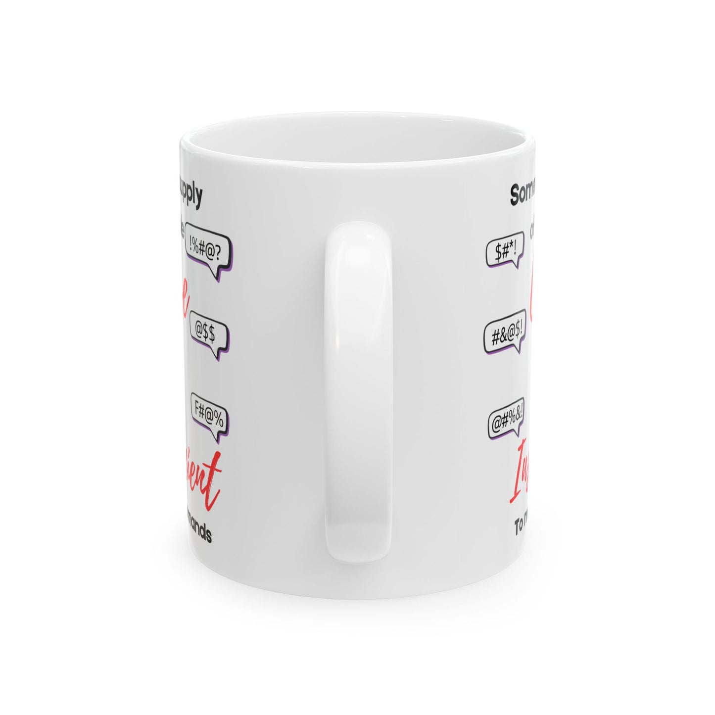 Funny Cursing Coffee Mug – "Sometimes a Supply of Available Curse Words is Insufficient" – Sarcastic Gift for Adults