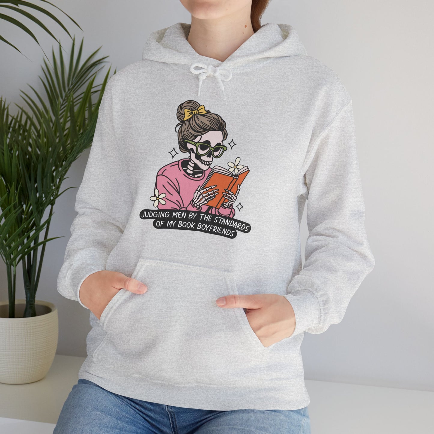 "Judging Men by the Standards of My Book Boyfriends" Hoodie – Funny Romance Reader Sweatshirt