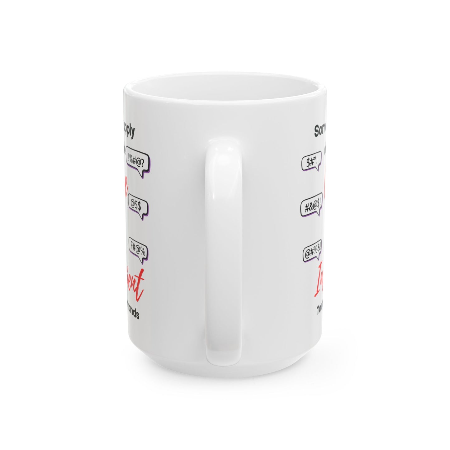 Funny Cursing Coffee Mug – "Sometimes a Supply of Available Curse Words is Insufficient" – Sarcastic Gift for Adults