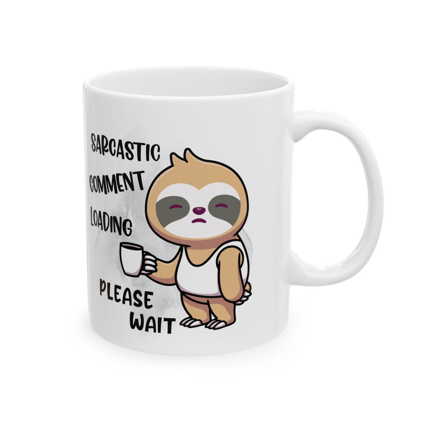 Sarcastic Comment Loading Sloth Coffee Mug – Funny Tired Animal Mug for Slow Mornings