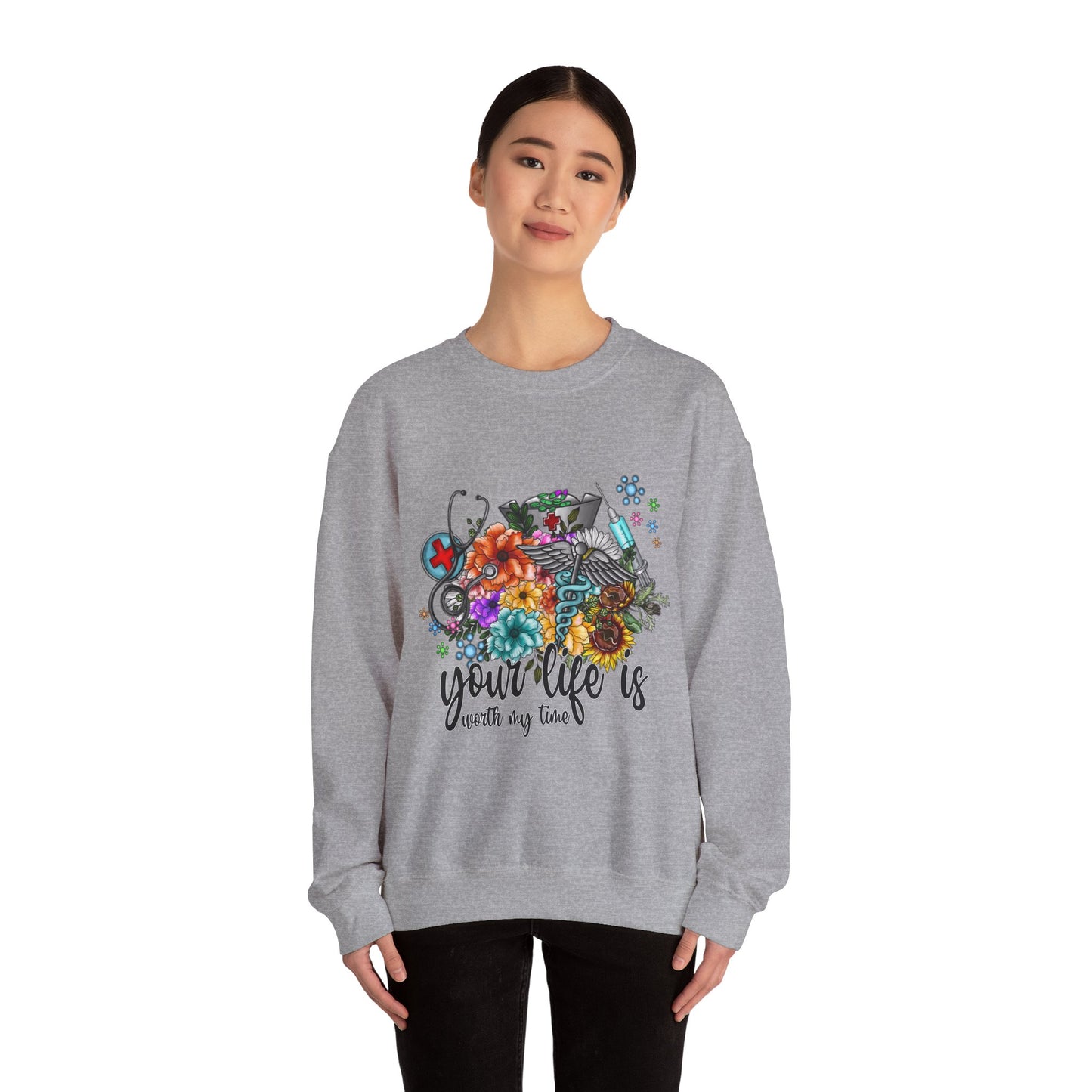 Your Life is Worth My Time Sweatshirt