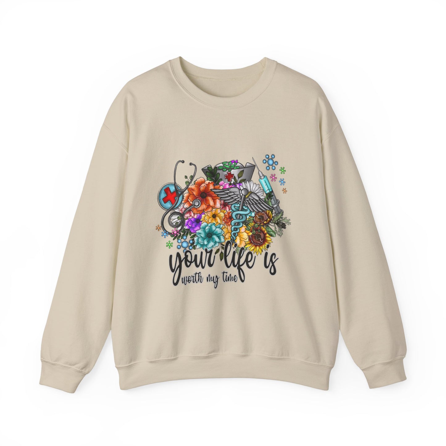 Your Life is Worth My Time Sweatshirt