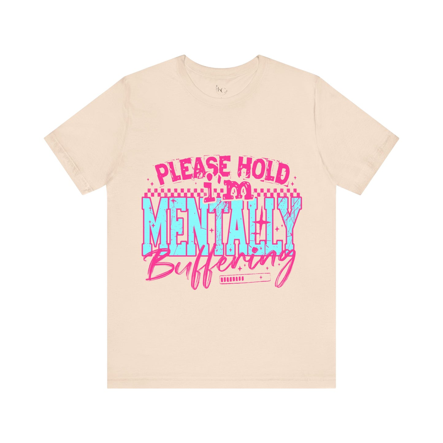 "Please Wait I’m Mentally Buffering" Funny Graphic T-Shirt – Sarcastic Humor Tee for Everyday Wear
