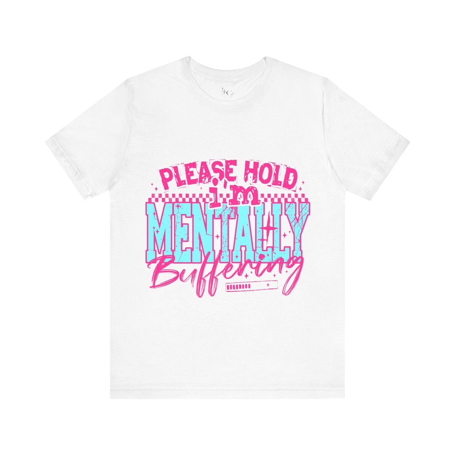 "Please Wait I’m Mentally Buffering" Funny Graphic T-Shirt – Sarcastic Humor Tee for Everyday Wear