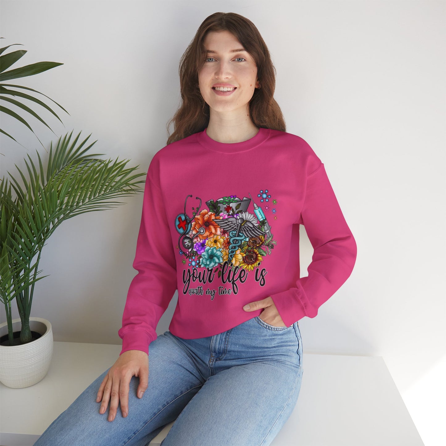 Your Life is Worth My Time Sweatshirt