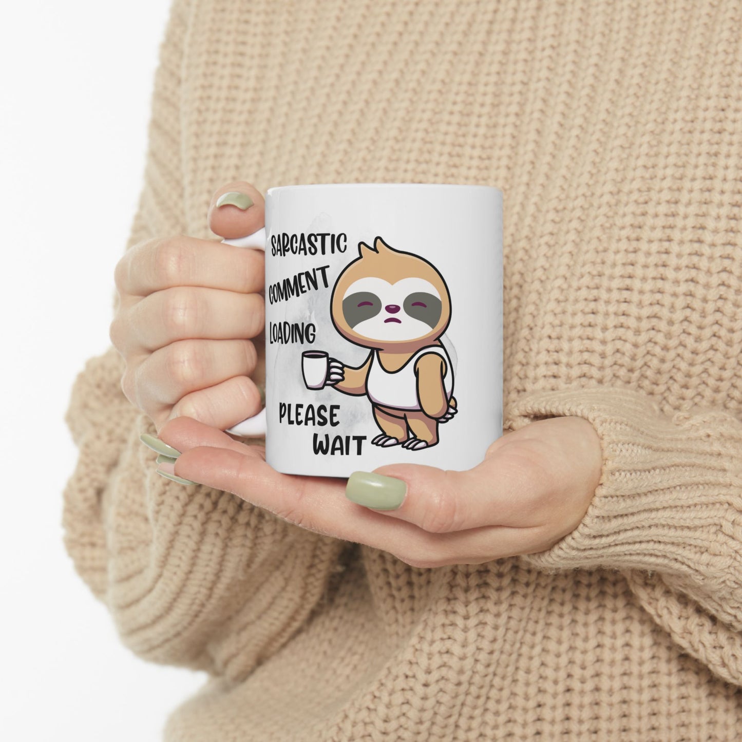 Sarcastic Comment Loading Sloth Coffee Mug – Funny Tired Animal Mug for Slow Mornings