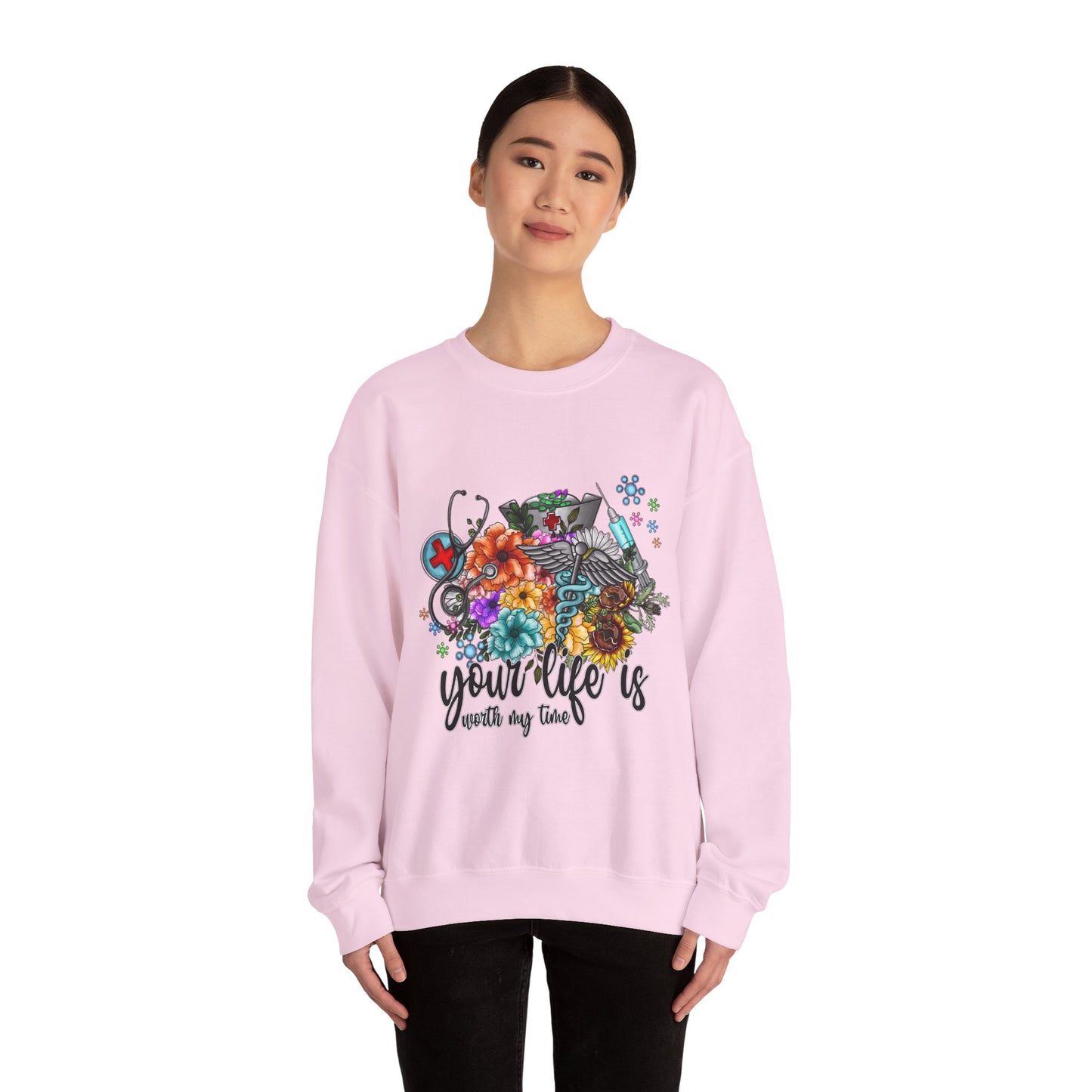 Your Life is Worth My Time Sweatshirt