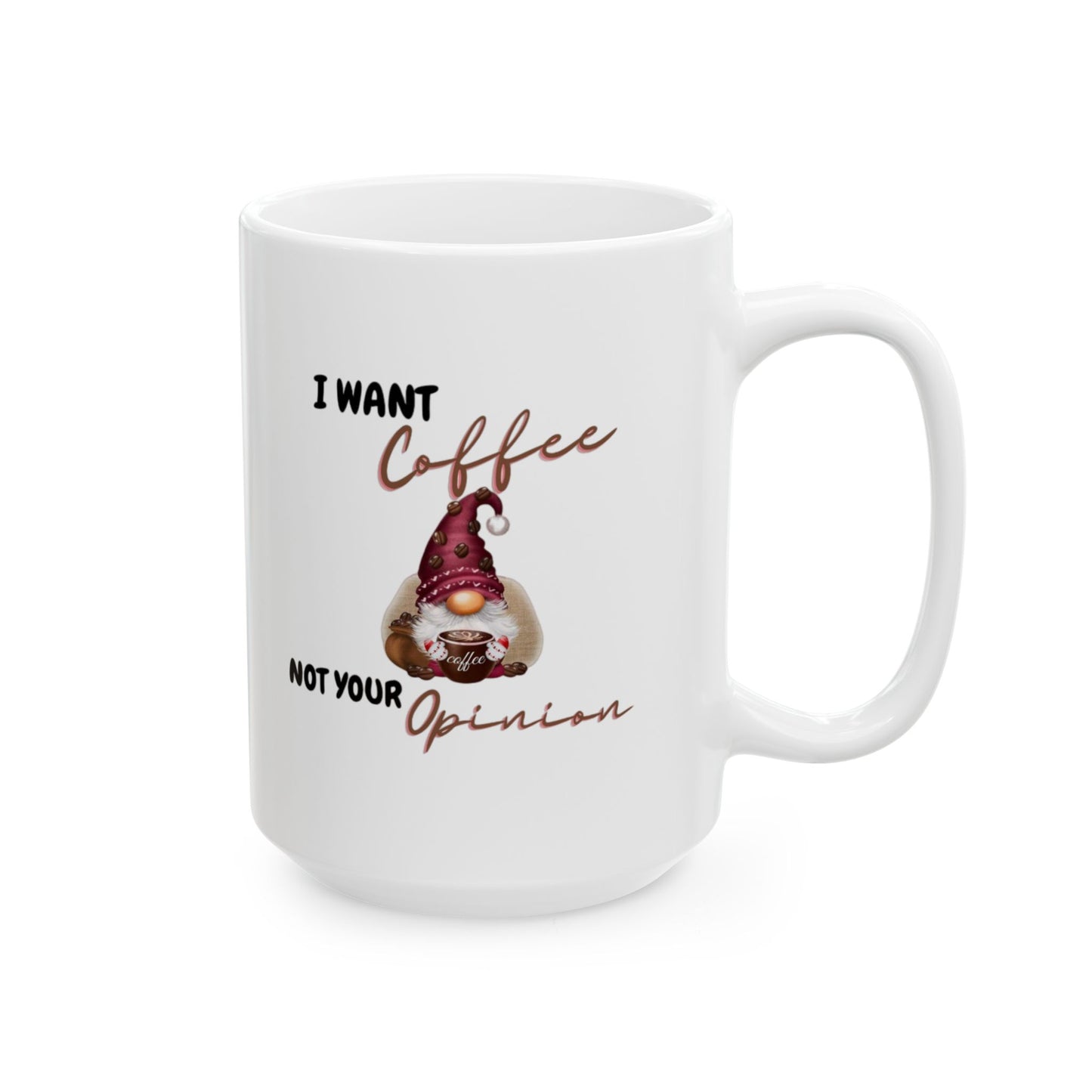 Funny Gnome Coffee Mug – "I Want Coffee Not Your Opinion" – Sarcastic Gift for Coffee Lovers