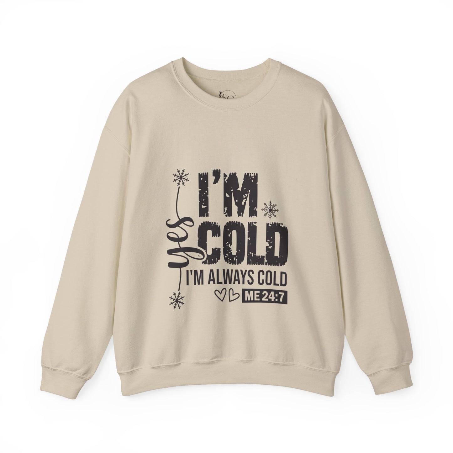 "Yes, I’m Cold 24/7" Funny Sweatshirt – Cozy Hoodie for Women Who Are Always Freezing