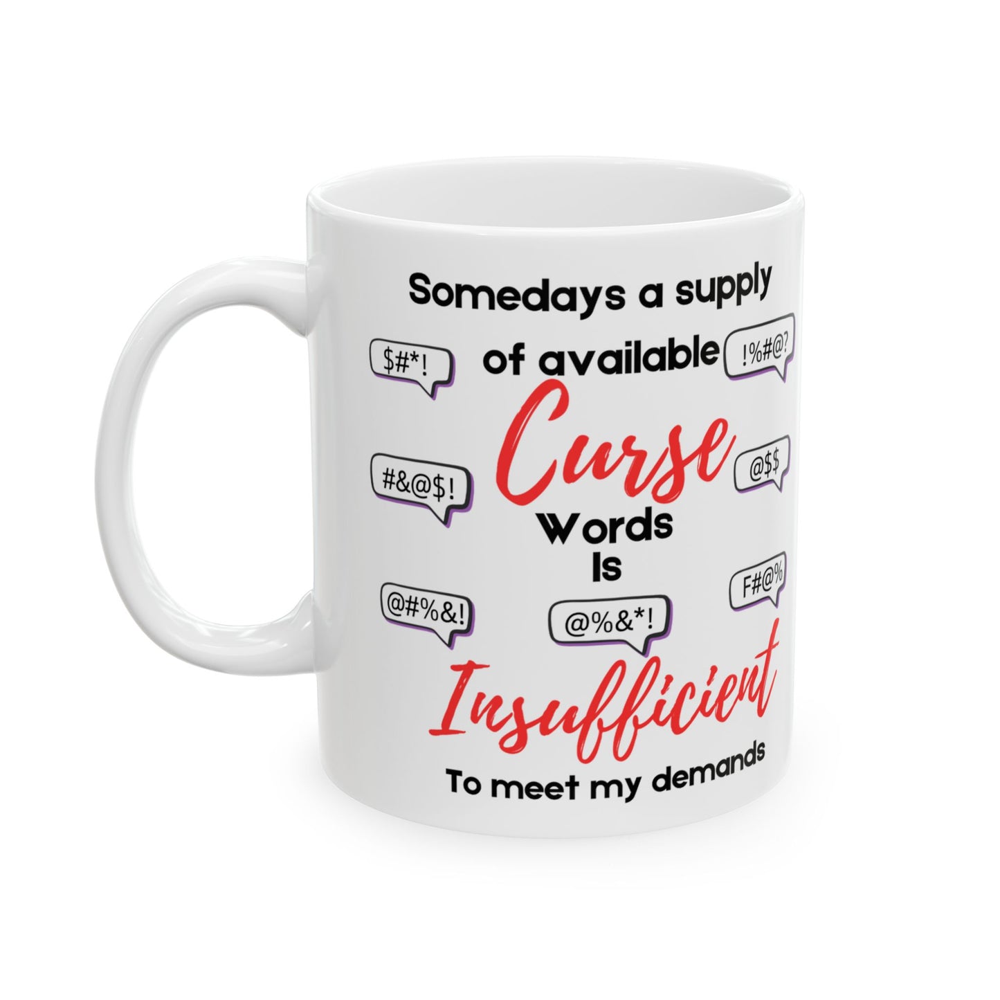 Funny Cursing Coffee Mug – "Sometimes a Supply of Available Curse Words is Insufficient" – Sarcastic Gift for Adults