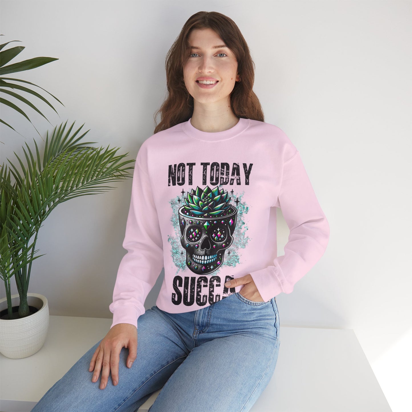 "Not Today Succa" Funny Succulent Skull Sweatshirt – Dark Humor Plant Lover Gift