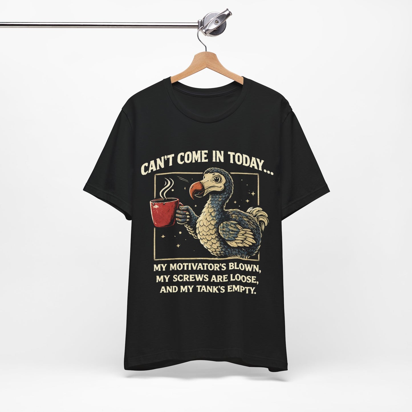 Dodo Bird Humor Tee – "Can't Come In Today... My Motivator's Blown" Graphic T-Shirt