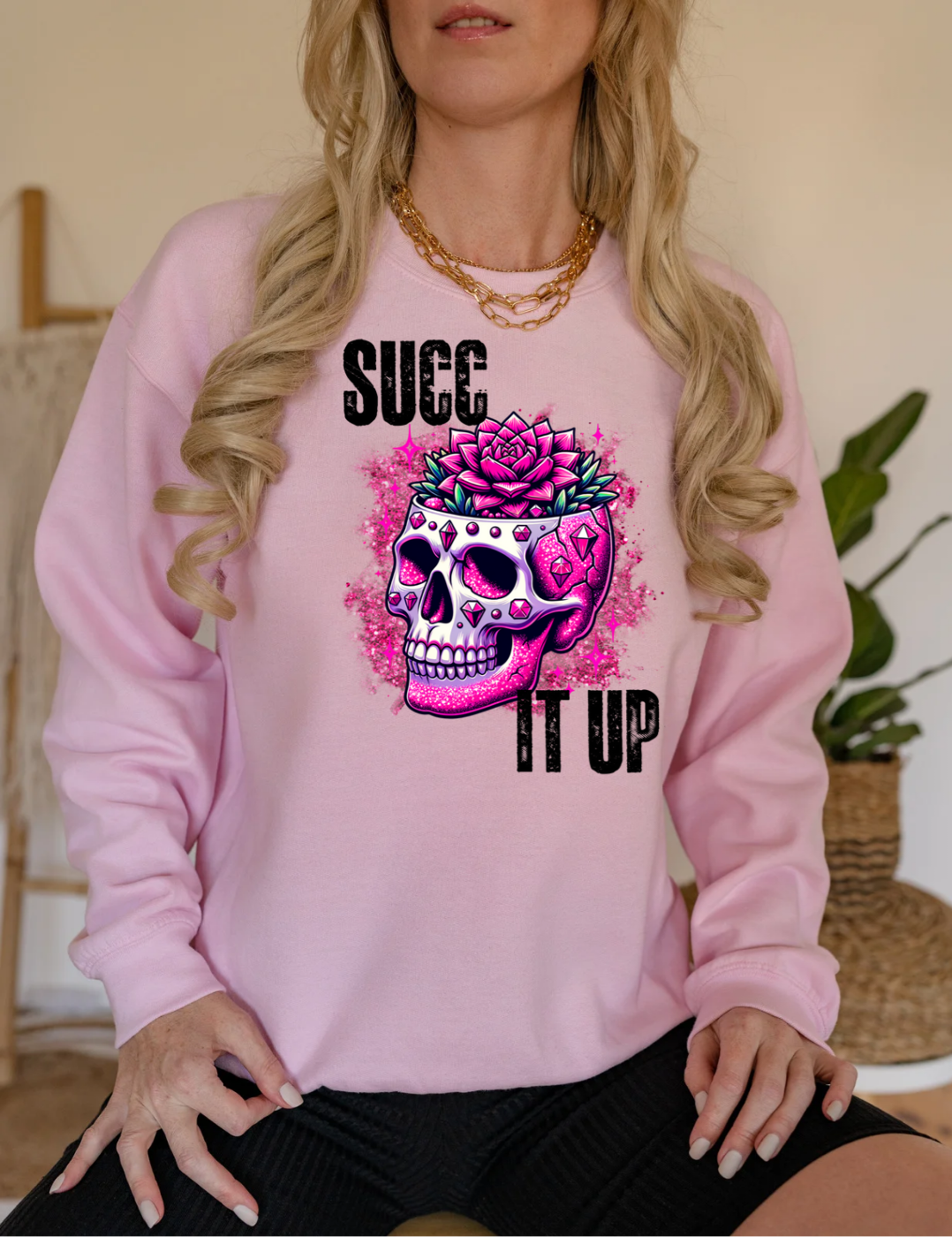 Succ It Up Sweatshirt