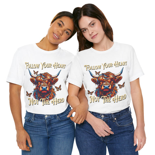 Highland Cow "Follow Your Heart Not the Herd" Graphic T-Shirt – Western Farm Style Tee