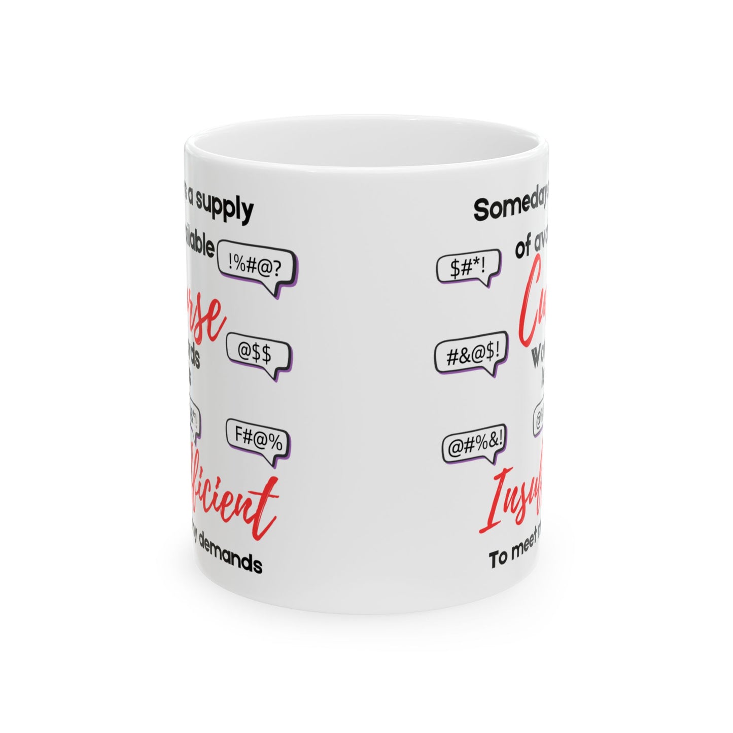 Funny Cursing Coffee Mug – "Sometimes a Supply of Available Curse Words is Insufficient" – Sarcastic Gift for Adults