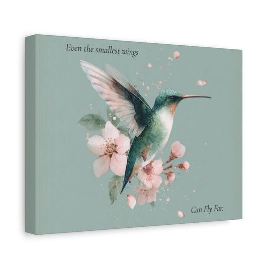 Hummingbird Floral Canvas Wall Art — "Even the Smallest Wings Can Fly Far" Matte Stretched Print