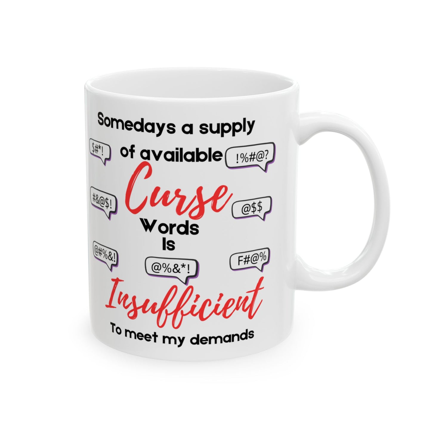 Funny Cursing Coffee Mug – "Sometimes a Supply of Available Curse Words is Insufficient" – Sarcastic Gift for Adults