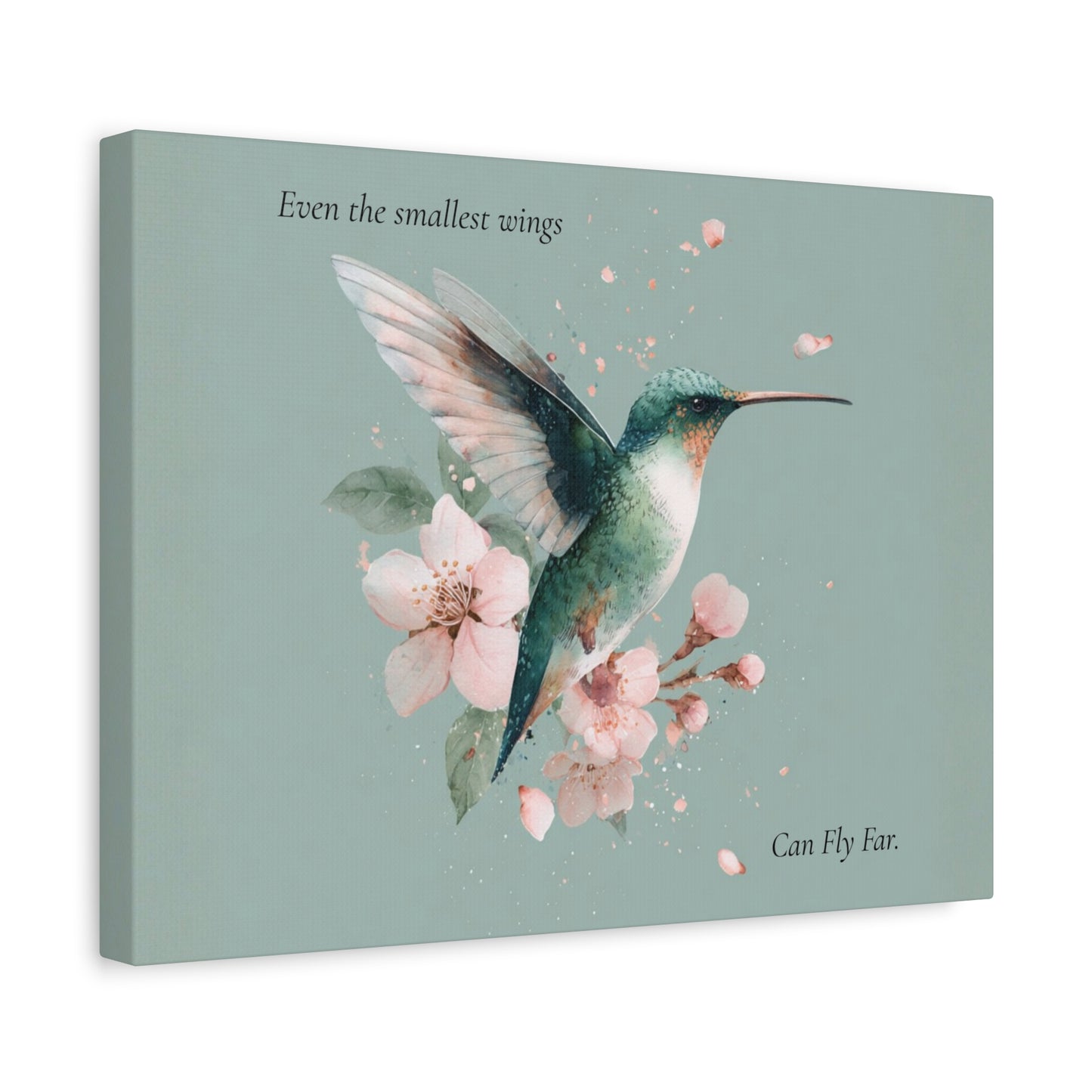 Hummingbird Floral Canvas Wall Art — "Even the Smallest Wings Can Fly Far" Matte Stretched Print
