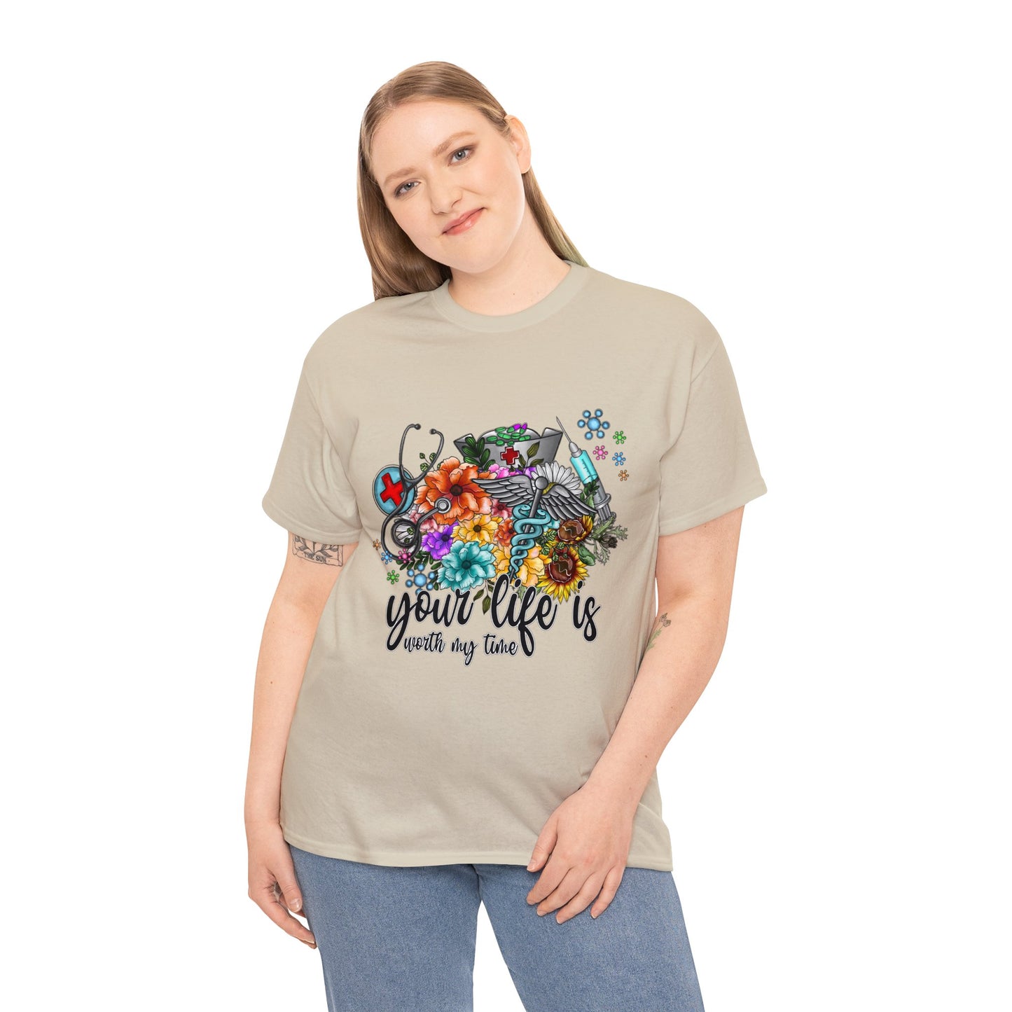 Your Life Is Worth My Time Nurse T-Shirt